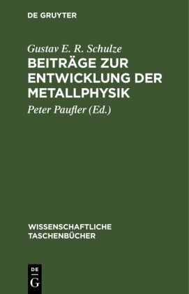 Gustav E. R. Schulze, Peter Paufler - Beiträge zur Entwicklung der Metallphysik