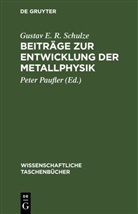 Gustav E. R. Schulze, Peter Paufler - Beiträge zur Entwicklung der Metallphysik