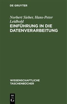 Hans-Peter Leidhold, Norbert Sieber - Einführung in die Datenverarbeitung