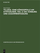 Paul Grimm - Tilleda. Eine Königspfalz am Kyffhäuser, Teil 2: Die Vorburg und Zusammenfassung