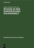 Jürgen Dummer, Johannes Irmscher - Byzanz in der europäischen Staatenwelt