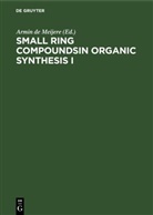 Armin de Meijere - Small Ring Compoundsin Organic Synthesis I