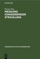 Werner Stolz - Messung ionisierender Strahlung