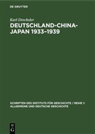 Karl Drechsler - Deutschland-China-Japan 1933-1939