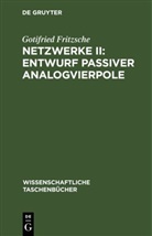 Gotifried Fritzsche - Netzwerke II: Entwurf passiver Analogvierpole