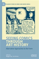 Maggie Gray, Horton, Ian Horton - Seeing Comics through Art History