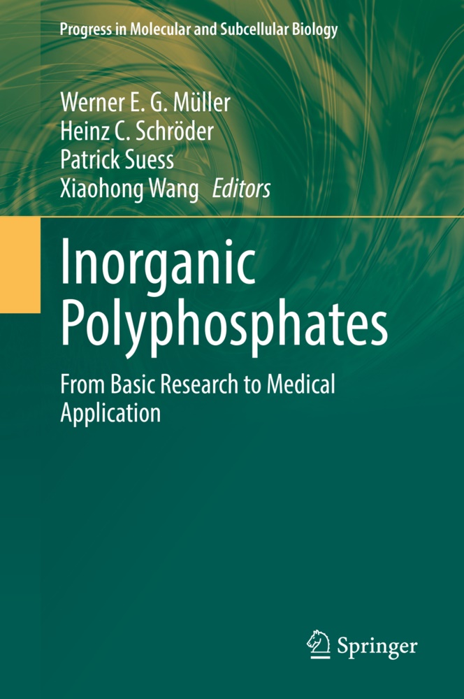 I-Hong Hou, P R Kumar, Heinz C Schröder, Werner E. G. Müller, Heinz C. Schröder, … - Inorganic Polyphosphates From Basic Research to Medical Application