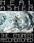 Neal Asher, Kyle Baker, Larry Hama, Neal Asher - Engineer Reconditioned
