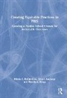 Nikole Hollins-Sims, Nikole Y. Hollins-Sims, Nikole Y. Kaurudar Hollins-Sims, Erica Kaurudar, Erica J. Kaurudar, Timothy Runge... - Creating Equitable Practices in Pbis