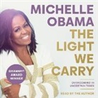 Michelle Obama, Random House Group - The Light We Carry: Overcoming in Uncertain Times (Audio book)