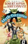 Robert Asprin, Robert Nye Asprin, Peter David, Jody Lynn Nye, Stan Lee, Jody Lynn Nye... - Myth-Fortunes