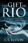 C. S. Elston - The Gift of Rio