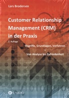 Lars Brodersen - Customer Relationship Management (CRM) in der Praxis