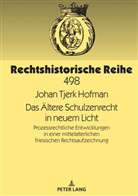 Johan Tjerk Hofman, Peter Oestmann - Das Ältere Schulzenrecht in neuem Licht
