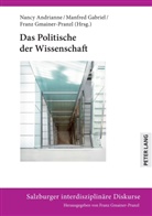 Nancy Andrianne, Manfred Gabriel, Franz Gmainer-Pranzl - Das Politische der Wissenschaft