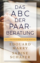 Edouard Marry, Sabine Schäfer - Das ABC der Paarberatung