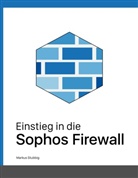 Markus Stubbig - Einstieg in die Sophos Firewall