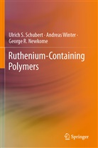 George Newkome, George R. Newkome, Ulrich S Schubert, Ulrich S. Schubert, Andreas Winter - Ruthenium-Containing Polymers