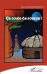 Jean-Jacques Michelet - Ça coule de source !