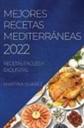 Martina Suarez - MEJORES RECETAS MEDITERRÁNEAS 2022