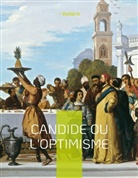 Voltaire, - Voltaire - Candide ou l'Optimisme