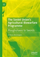 Anthony Rimmington - The Soviet Union's Agricultural Biowarfare Programme