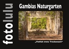 Sr fotolulu, Sr. Fotolulu - Gambias Naturgarten