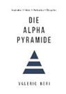Valerio Neri - Die Alpha Pyramide
