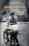 Laurent Becker - Schiller est mort