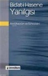 Abdülkayym Abdülkayyûm es-Süheybani - Bidat-i Hasene Yanilgisi
