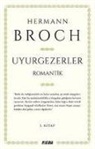 Hermann Broch - Uyurgezerler 1.Kitap
