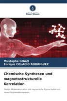 Enrique Colacio Rodriguez, Mustapha Ghazi - Chemische Synthesen und magnetostrukturelle Korrelation