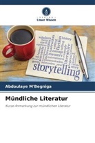 Abdoulaye M'Begniga - Mündliche Literatur