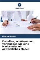 Mokhtar HAMDI - Erstellen, schützen und verteidigen Sie eine Marke oder ein gewerbliches Modell