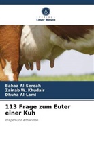 Dhuha Al-Lami, Bahaa Al-Sereah, Zainab W Khudair, Zainab W. Khudair - 113 Frage zum Euter einer Kuh
