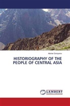Alisher Doniyorov - HISTORIOGRAPHY OF THE PEOPLE OF CENTRAL ASIA