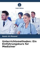Aamir Al-Mosawi - Unterrichtsmethoden: Ein Einführungskurs für Mediziner