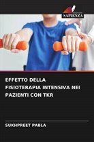 Sukhpreet Pabla - EFFETTO DELLA FISIOTERAPIA INTENSIVA NEI PAZIENTI CON TKR