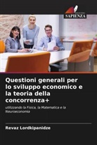 Revaz Lordkipanidze - Questioni generali per lo sviluppo economico e la teoria della concorrenza+