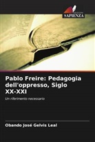 Obando José Gelvis Leal - Pablo Freire: Pedagogia dell'oppresso, Siglo XX-XXI
