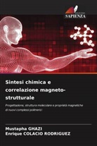 Enrique Colacio Rodriguez, Mustapha Ghazi - Sintesi chimica e correlazione magneto-strutturale