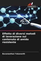 Seevaratnam Vasantharuba, Bavaneethan Yokananth - Effetto di diversi metodi di lavorazione sul contenuto di amido resistente