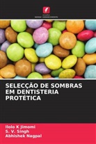 Ilolo K Jimomi, Abhishek Nagpal, S. V. Singh - SELECÇÃO DE SOMBRAS EM DENTISTERIA PROTÉTICA