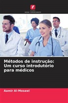 Aamir Al-Mosawi - Métodos de instrução: Um curso introdutório para médicos