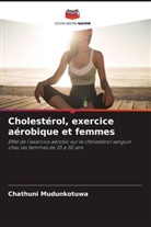 Chathuni Mudunkotuwa - Cholestérol, exercice aérobique et femmes