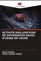 Shiv Kumar, Vinay Kumar Singh - ACTIVITÉ MOLLUSCICIDE DE DIFFÉRENTES RACES D'URINE DE VACHE