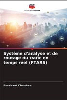 Prashant Chauhan - Système d'analyse et de routage du trafic en temps réel (RTARS)