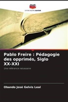 Obando José Gelvis Leal - Pablo Freire : Pédagogie des opprimés, Siglo XX-XXI