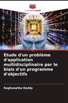 Raghunatha Reddy - Étude d'un problème d'application multidisciplinaire par le biais d'un programme d'objectifs