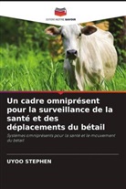 Uyoo Stephen - Un cadre omniprésent pour la surveillance de la santé et des déplacements du bétail
